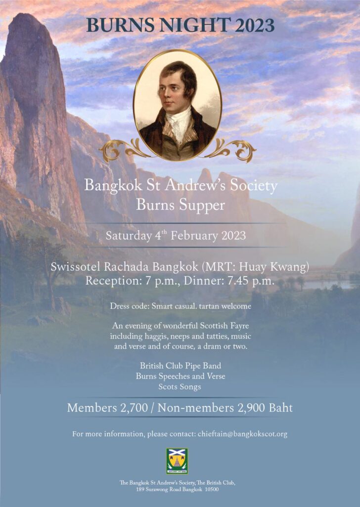 Bangkok St. Andrew's Society Burns Supper 

Saturday February 4th at the Swissotel Rachada Bangkok. 
MRT: Huay Kwang

Plans for the evening include traditional Scottish fayre: haggis, neeps, and tatties.

British club bangkok pipe band performing